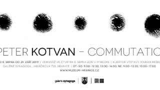 Peter Kotvan – Commutatio / fotogalerie / Peter Kotvan - Commutatio - pozvánka