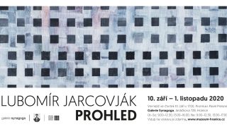 ZAVŘENO: Lubomír Jarcovják – Prohled / fotogalerie / Pozvánka na výstavu Lubomíra Jarcovjáka